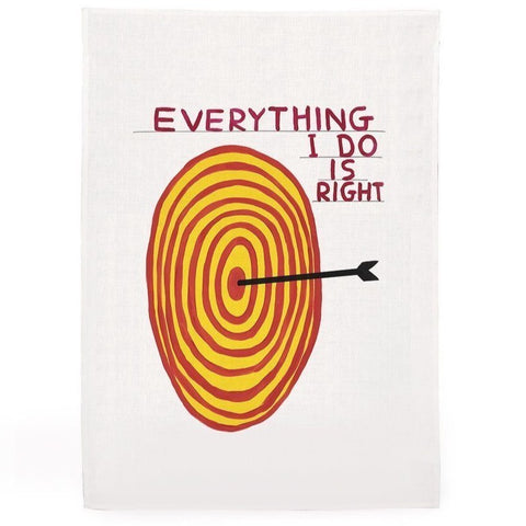 David Shrigley EVERYTHING I DO IS RIGHT Dish Towel
